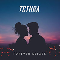 Tethra (USA) - Forever Ablaze (Single)