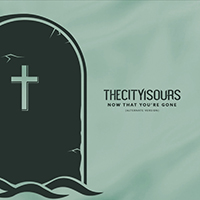 TheCityIsOurs - Now That You're Gone (Alternative) (Single)