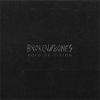 Void Of Vision - Broken // Bones (Single)