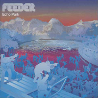 Feeder - Echo Park (Japanese Bonus Tracks)