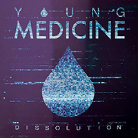 Young Medicine - Dissolution (Single)