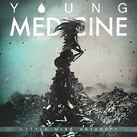 Young Medicine - Little Miss Anthropy (Single)