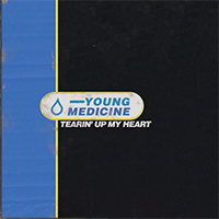 Young Medicine - Tearin' Up My Heart (Single)