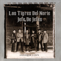 Los Tigres Del Norte - Jefe de jefes (CD 1)