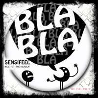 Sensifeel - Bla Bla [EP]