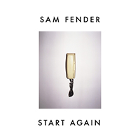 Sam Fender - Start Again (Single)