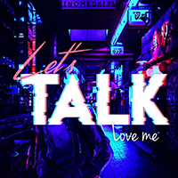 Let's Talk - Love Me (EP)