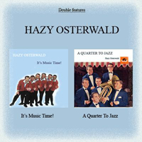 Hazy Osterwald - It's Music Time! + A Quarter To Jazz