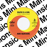 Mini Mansions - Death Is A Girl (Single)