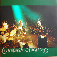 Unbroken (USA, CA) - Circa 77 (Single)