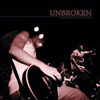 Unbroken (USA, CA) - It's Getting Tougher To Say The Right Things
