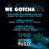 MC Fats Collective - We Gotcha EP2