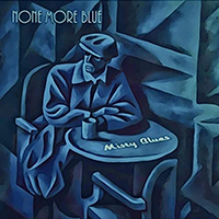 Misty Blues - None More Blue