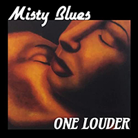 Misty Blues - One Louder