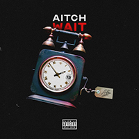 Aitch - Wait (Single)