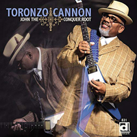 Cannon, Toronzo - John The Conquer Root