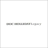Doc Holliday - Legacy