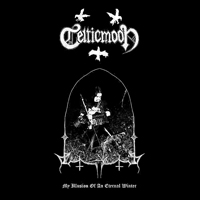 Celticmoon - My Illusion Of An Eternal Winter / Ein Sturm Zieht Auf...