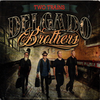 Delgado Brothers - Two Trains