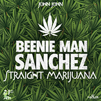 Beenie Man - Straight Marijuana (Single) (feat. Sanchez)
