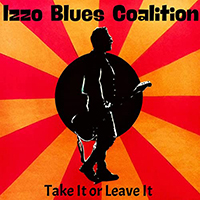 Izzo Blues Coalition - Take It Or Leave It