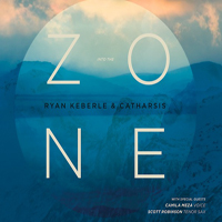 Keberle, Ryan - Ryan Keberle & Catharsis - Into The Zone