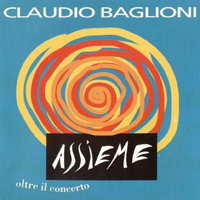 Claudio Baglioni - Assieme (Oltre il Concerto)