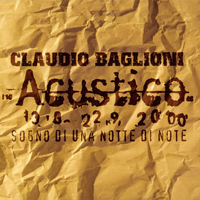 Claudio Baglioni - Acustico - Sogno di una notte di note (CD 2)