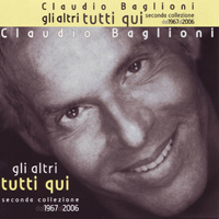 Claudio Baglioni - Gli Altri Tutti Qui (Seconda Collezione 1967-2006: CD 2)