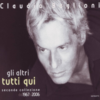 Claudio Baglioni - Gli Altri Tutti Qui (Seconda Collezione 1967-2006: CD 3)