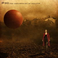 PHI - The Deflowering Of Reality (Ep)