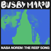 Busby Marou - Naba Norem (The Reef Song) (Single)