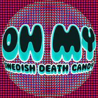 Swedish Death Candy - Oh My (Single)