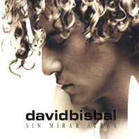 David Bisbal - Sin Mirar Atras (Deluxe Edition) [CD 1]