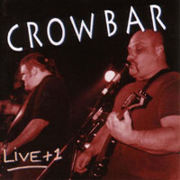 Crowbar (USA) - Live +1 (EP)
