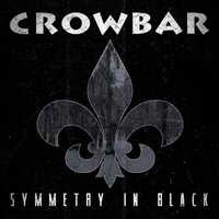 Crowbar (USA) - Symmetry In Black
