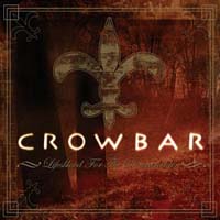 Crowbar (USA) - Lifesblood For The Downtrodden