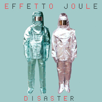 Effetto Joule - Disaster / Faraway (7'' Single)