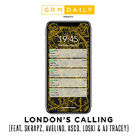 GRM Daily - London's Calling (feat. Skrapz, Avelino, Asco, Loski & AJ Tracey) (Single)