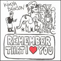 Kimya Dawson - Remember That I Love You