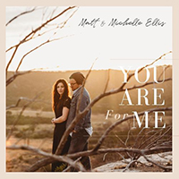 Ellis, Matt - You Are For Me (Single)