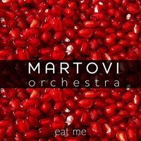 Martovi Orchestra - Eat Me