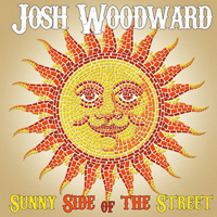 Woodward, Josh - Sunny Side Of The Street