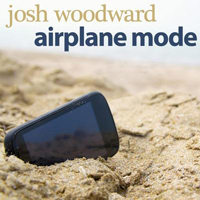 Woodward, Josh - Airplane Mode