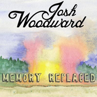 Woodward, Josh - Memory Replaced