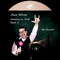 Marc DePulse - Lessons in Dub, part 3 (The Remixes - EP)