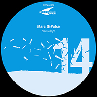 Marc DePulse - Seriously? (Single)