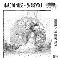 Marc DePulse - Snarewolf (EP)