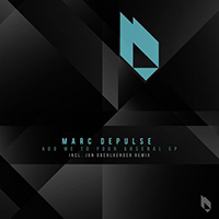 Marc DePulse - Add Me to Your Arsenal (EP)