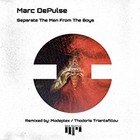 Marc DePulse - Separate the Men from the Boys (EP)